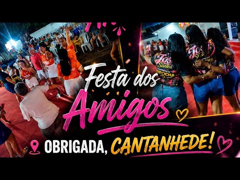 FESTA DOS AMIGOS 30 ANOS | CANTANHEDE MA 2026 | CIA DO ARROCHA 