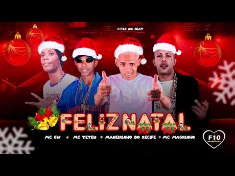 MANEIRINHO DO RECIFE, MC TETEU, MC MAGRINHO E MC GW - FELIZ NATAL