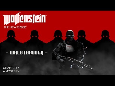 Wolfenstein: The New Order Walkthrough - Chapter 7: A Mystery (All Collectibles)