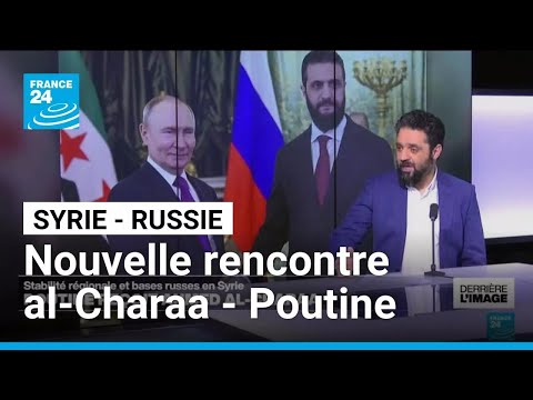 Derrière l'image : al-Charaa rencontre de nouveau Poutine malgré le prix politique à payer