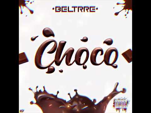 BELTRRE - CHOCO (CC) 🍫 | AUDIO OFICIAL