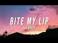 Eva Grace - Bite My Lip (Lyrics)