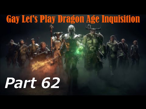 Gay Let's Play Dragon Age Inquisition (Blind) - Part 62 Heart to Art w/ Cullen