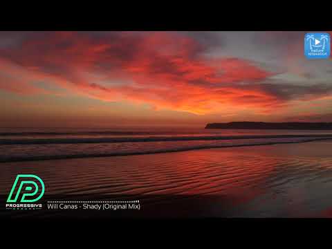 Will Canas - Shady (Original Mix) [Progressive Dreams] 4K