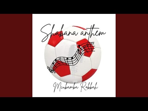 Shabana Anthem