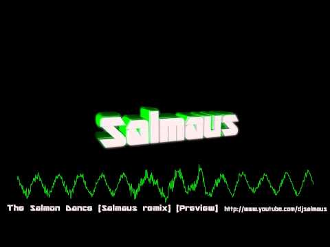 Salmon Dance (Salmaus Remix) Preview