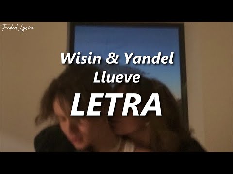 Wisin & Yandel, Sech, Jhay Cortez - Llueve 🔥| LETRA