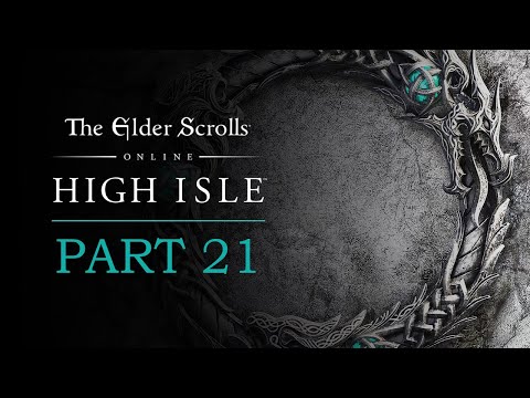 Elder Scrolls Online: High Isle Playthrough | Part 21: A Father's Pride | Legacy of the Bretons