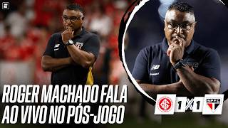 INTERNACIONAL 1x1 SÃO PAULO: ROGER MACHADO FALA AO VIVO APÓS PARTIDA DO BRASILEIRÃO