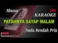 MASSA PATAHNYA SAYAP MALAM NADA RENDAH PRIA KARAOKE
