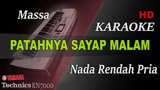 Download lagu MASSA - PATAHNYA SAYAP MALAM ( NADA RENDAH PRIA ) || KARAOKE mp3