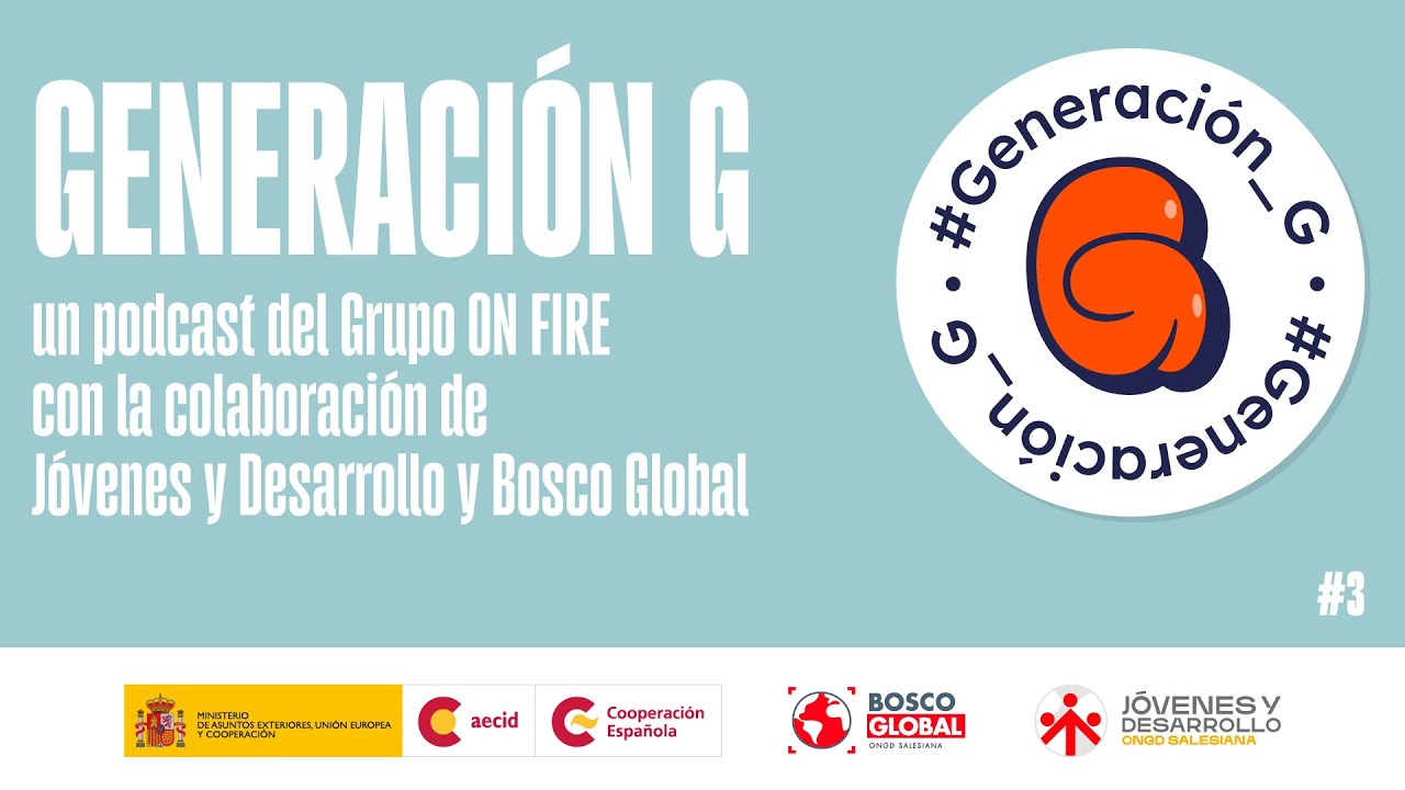 Generación G  -  Podcast Grupo ON FIRE #3
