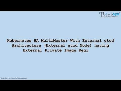 Episode-4: Kubernetes MultiMaster Architecture (Control Plane & Data Plane) with External Registry