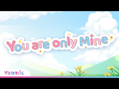 You are only Mine【Backing Track】