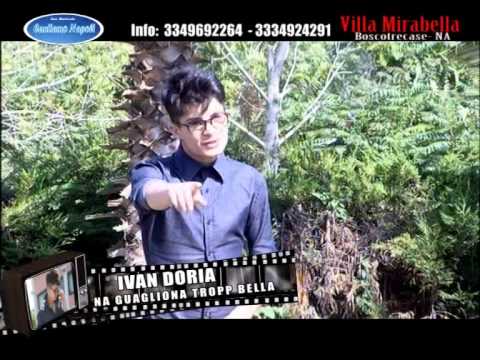 Cantiamo Napoli   Ivan Doria   Na guagliona tropp bella