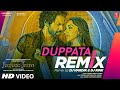 Duppata Remix by DJ Hardik & DJ Rink - JugJugg Jeeyo |Varun, Kiara| Diesby,Chapter6,Shreya|Bhushan K