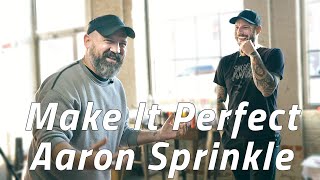 Make It Perfect (Ep. 16) - Aaron Sprinkle [Producer/Artist]