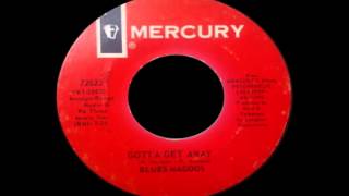 Blues Magoos - Gotta Get Away