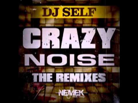 Dj Self - Crazy noise (Marvy Da Pimp Rmx)