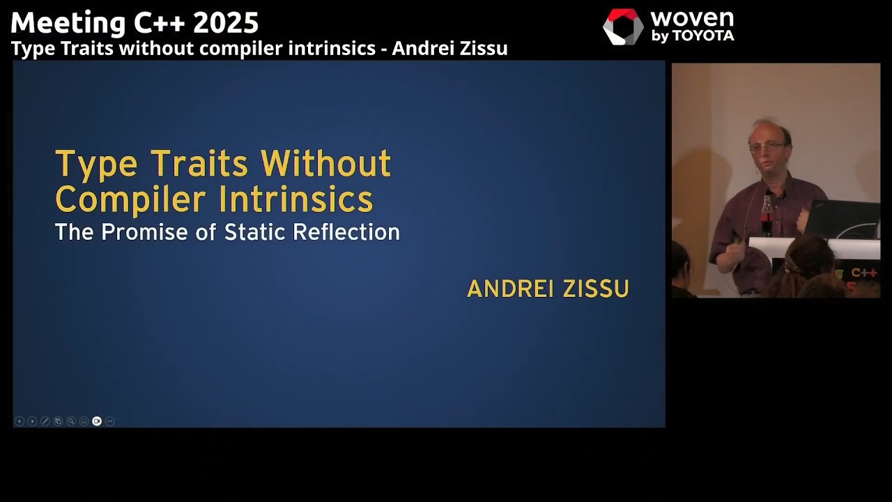 The promise of static reflection in C++26: Type Traits without compiler intrinsics - Andrei Zissu
