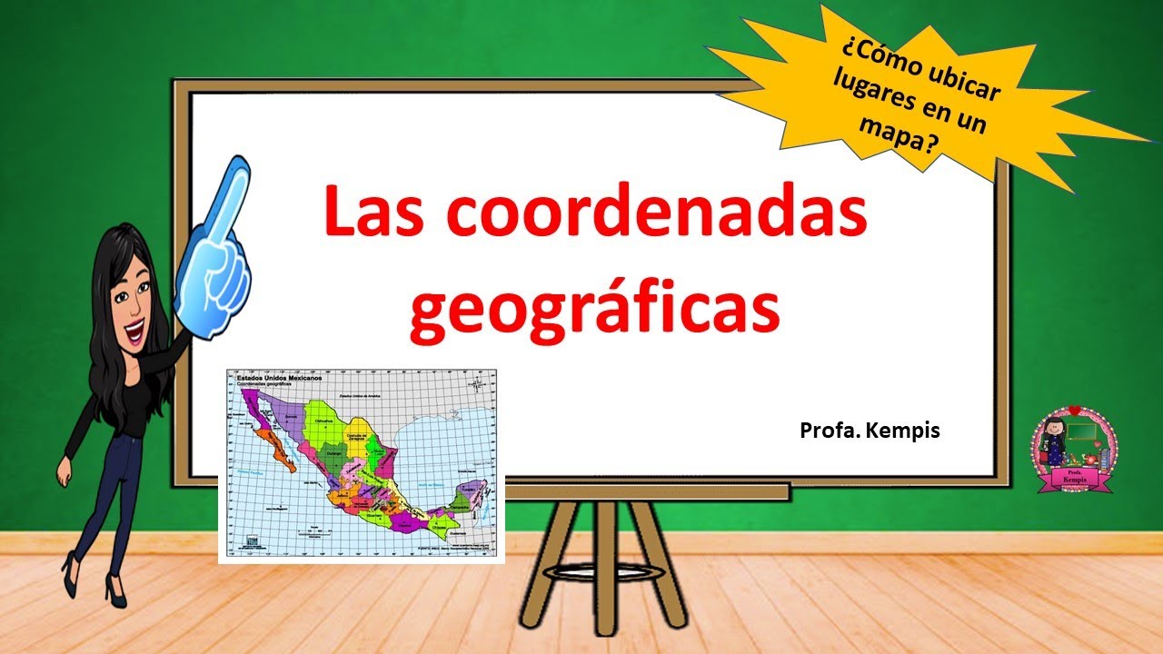 Coordenadas geográficas ¿Cómo localizar un lugar en el mapa