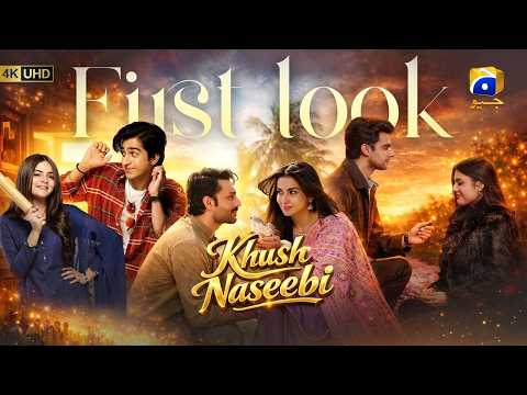 Khush Naseebi | First Look | Coming Soon | Har Pal Geo