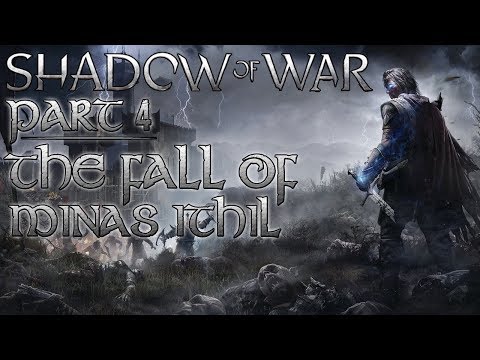Middle-Earth: Shadow of War: The Fall of Minas Ithil! (Part 4)