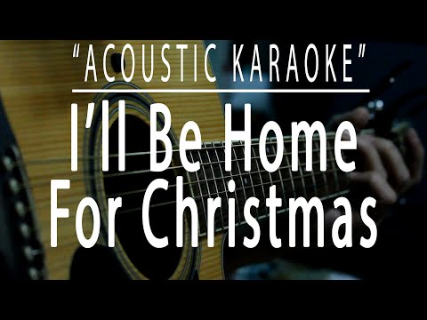 I'll be home for Christmas - Female version  (Acoustic karaoke)