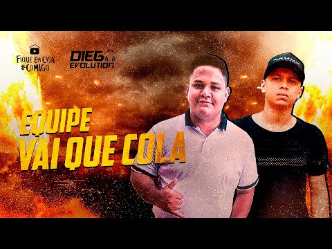 Dj Diego Evolution & Dj Hugo Produções - Equipe Vai Que Cola (Exclusiva) 2020