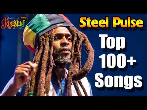 Steel Pulse: Greatest Hits 2022 - Steel Pulse Greatest Hits Full Album