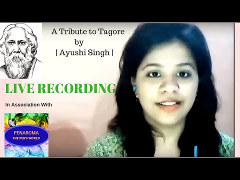 LIVE VIDEO - Ayushi Singh | TRIBUTE TO TAGORE | PENAROMA