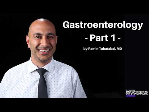 Gastroenterology - Part 1 | The National EM Board Review Course