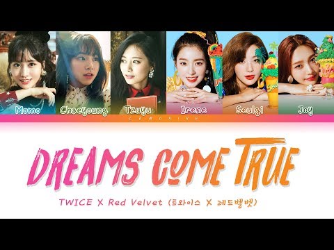 TWICE (모모, 채영, 쯔위) X Red Velvet (아이린, 슬기, 조이) - Dreams Come True [Color Coded Lyrics/Han/Rom/Eng/가사]