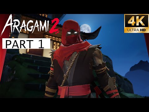 Aragami 2 Gameplay Walkthrough Part 1 [4k-60FPS]