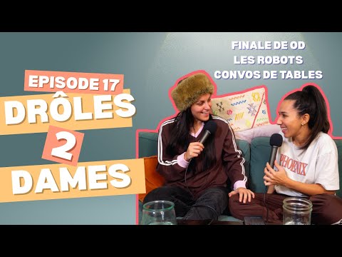 Drôles 2 Dames - Finale de OD - Les Robots - Convos de tables
