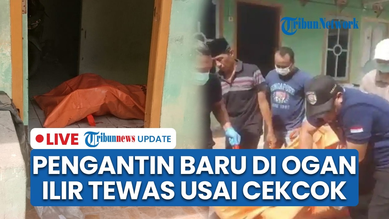 LIVE: Pengantin Baru di Ogan Ilir Sumsel Ditemukan Tewas di Kontrakan seusai Cekcok dengan Istri