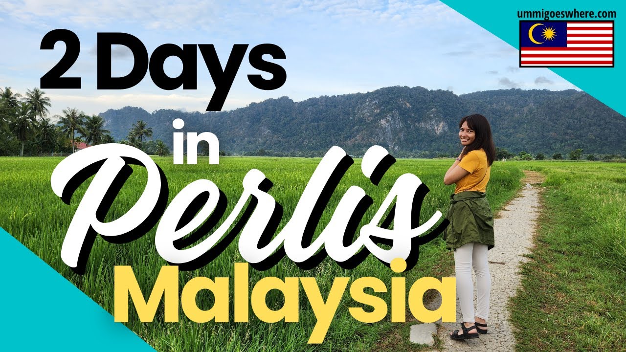 Things to Do in PERLIS - Itinerary & Travel Guide | Malaysia Travel Vlog