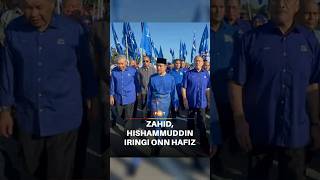 Download lagu Zahid, Hishammuddin iringi Onn Hafiz ke pusat penamaan mp3