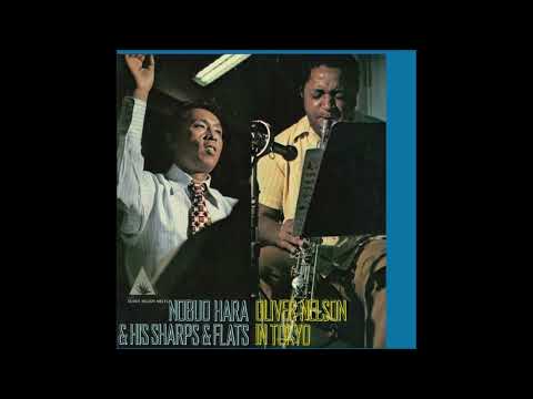 Oliver Nelson, Nobuo Hara and His Sharps & Flats – Oliver Nelson In Tokyo [Full Album] (1970)