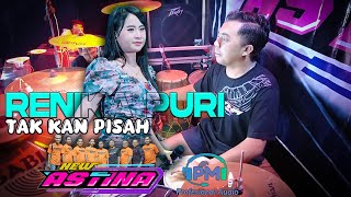 Download lagu TAKKAN PISAH RENIKA PURI NEW ASTINA LIVE MUSIK MAOSPATI FEAT PM AUDIO MADIUN mp3 Download lagu TAKKAN PISAH RENIKA PURI NEW ASTINA LIVE MUSIK MAOSPATI FEAT PM AUDIO MADIUN mp3