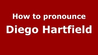 How to pronounce Diego Hartfield