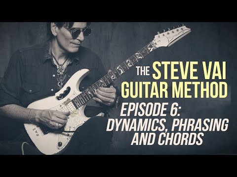 The Steve Vai Guitar Method - Episode 6 - Dynamics, Phrasing and Chords