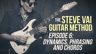 The Steve Vai Guitar Method - Episode 6 - Dynamics, Phrasing and Chords