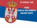 Fero - Srbija Kolumbija (Audio Mix).wmv 