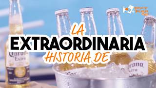 La extraordinaria historia de cerveza Corona