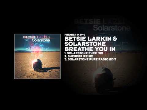 Betsie Larkin & Solarstone - Breathe You In  (Solarstone Pure Mix )