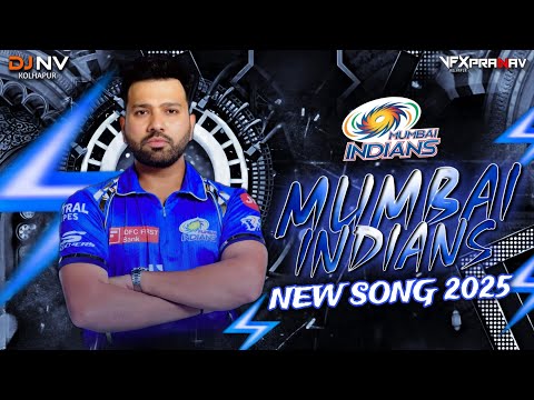 MUMBAI INDIANS 💙 | NEW SONG 2025 | DJ NAYAN NV 🔥👑