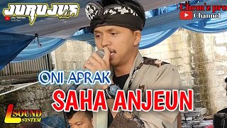 Download lagu SAHA ANJEUN - ONI APRAK - JURUJUS LIVE mp3 Download lagu SAHA ANJEUN - ONI APRAK - JURUJUS LIVE mp3