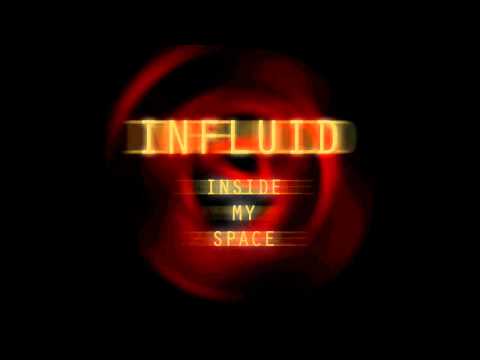 INFLUID - Inside my Space (Original Version)