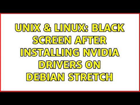 Unix & Linux: Black screen after installing Nvidia drivers on Debian Stretch